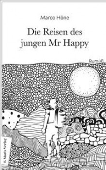DIE REISEN DES JUNGEN MR HAPPY von MARCO HÖNE