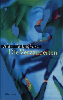 DIE VERZAUBERTEN von ALAN HOLLINGHURST