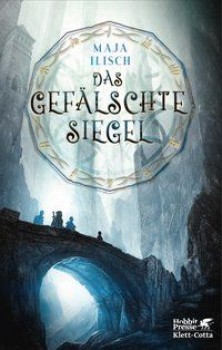 DAS GEFÄLSCHTE SIEGEL von MAJA ILISCH