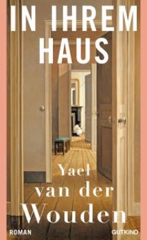 IN IHREM HAUS von YAEL VAN DER WOUDEN