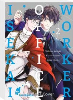 ISEKAI OFFICE WORKER 2 von KAZUKI IRODORI, WAKATSU YATSUKI & KIKKA OHASHI