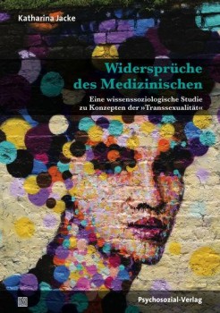 WIDERSPRÜCHE DES MEDIZINISCHEN von KATHARINA JACKE