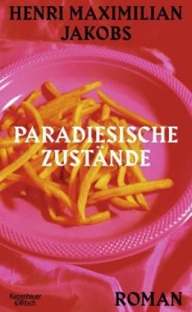 PARADIESISCHE ZUSTÄNDE von HENRI MAXIMILIAN JAKOBS