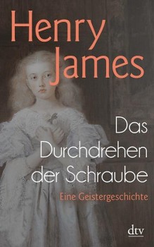DAS DURCHDREHEN DER SCHRAUBE von HENRY JAMES