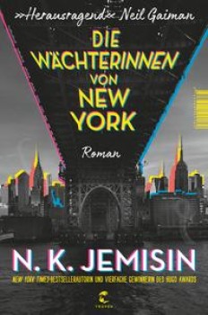 DIE WÄCHTERINNEN VON NEW YORK von N. K. JEMISIN