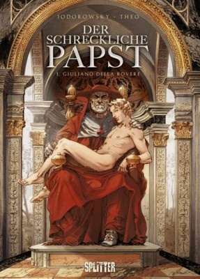 DER SCHRECKLICHE PAPST 1: GUILIANO DELLA ROVERE