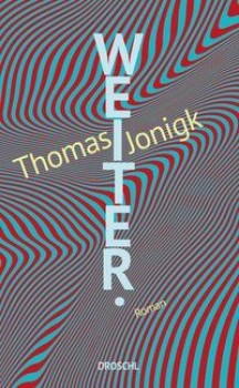 WEITER von THOMAS JONIGK