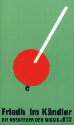 DIE ABENTEUER DER MISSIS JÖ von FRIEDHELM KÄNDLER