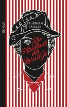 DIE ABENTEUER DER MISSIS JÖ von FRIEDHELM KÄNDLER