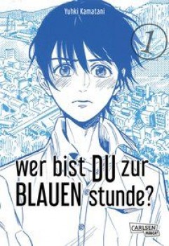 WER BIST DU ZUR BLAUEN STUNDE? Bd. 1 von YUHKI KAMATANI