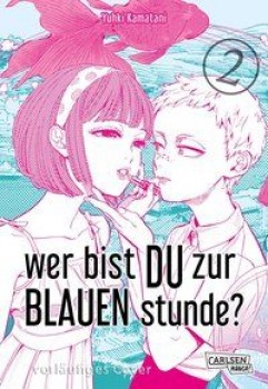 WER BIST DU ZUR BLAUEN STUNDE? Bd. 2 von YUHKI KAMATANI