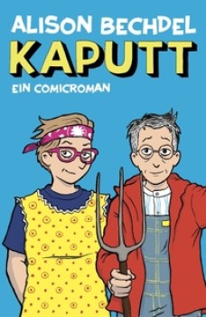 KAPUTT von ALISON BECHDEL