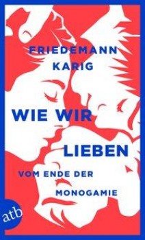 WIE WIR LIEBEN von FRIEDEMANN KARIG