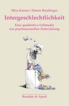 INTERGESCHLECHTLICHKEIT von MIRA KASZTA & SIMON REUTLINGER