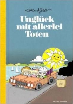 UNGLÜCK MIT ALLERLEI TOTEN von KATZ & GOLDT