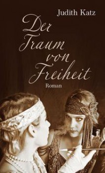 DER TRAUM VON FREIHEIT von JUDITH KATZ