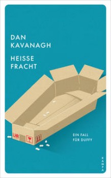 HEISSE FRACHT von DAN KAVANAGH
