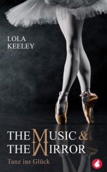 THE MUSIC & THE MIRROR von LOLA KEELEY