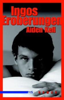 INGOS EROBERUNGEN von AIDEN KELL