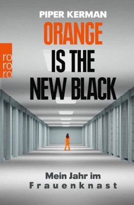 ORANGE IS THE NEW BLACK von PIPER KERMAN