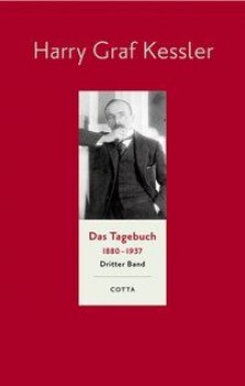DAS TAGEBUCH 1880-1937 - BAND 3: 1897-1905 von HARRY GRAF KESSLER