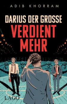 DARIUS DER GROSSE VERDIENT MEHR von ADIB KHORRAM