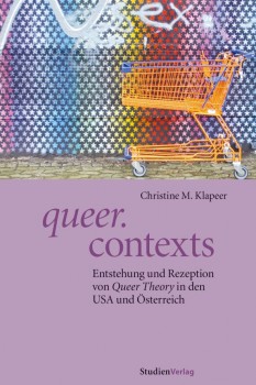 QUEER CONTEXTS von CHRISTINE KLAPEER
