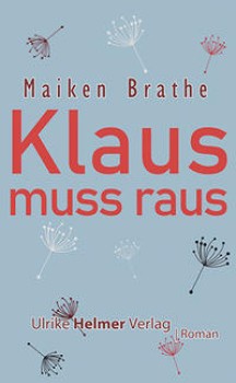 KLAUS MUSS RAUS von MAIKEN BRATHE