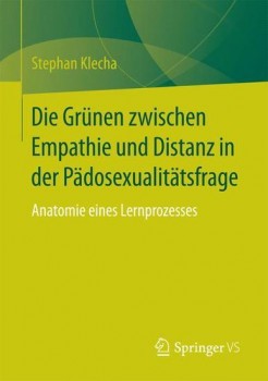 DIE GRÜNEN ZWISCHEN EMPATHIE UND DISTANZ IN DER PÄDOSEXUALITÄTSFRAGE von STEPHAN KLECHA