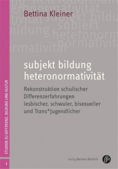 SUBJEKT BILDUNG HETERONORMATIVITÄT von BETTINA KLEINER