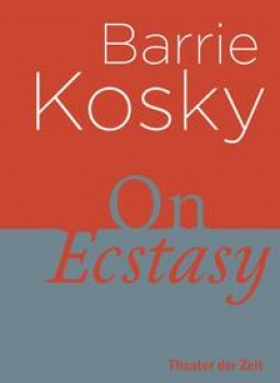 ON ECSTASY von BARRIE KOSKY