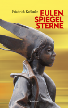 EULEN. SPIEGEL. STERNE. von FRIEDRICH KRÖHNKE