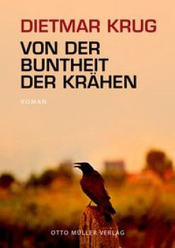 VON DER BUNTHEIT DER KRÄHEN von DIETMAR KRUG