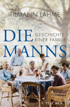 DIE MANNS - GESCHICHTE EINER FAMILIE von TILMANN LAHME
