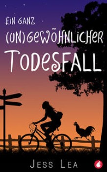 EIN GANZ (UN)GEWÖHNLICHER TODESFALL von JESS LEA