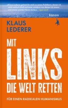 MIT LINKS DIE WELT RETTEN von KLAUS LEDERER