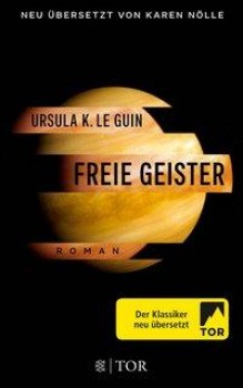 FREIE GEISTER von URSULA K. LeGUIN