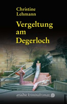 VERGELTUNG AM DEGERLOCH von CHRISTINE LEHMANN