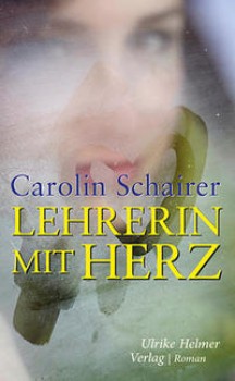 LEHRERIN MIT HERZ von CAROLIN SCHAIRER