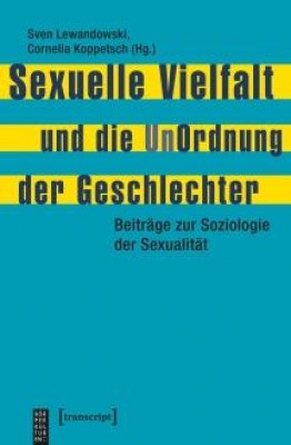 SEXUELLE VIELFALT UND DIE UNORDNUNG DER GESCHLECHTER von SVEN LEWANDOWSKI
