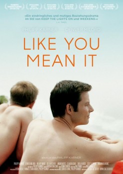LIKE YOU MEAN IT von PHILIPP KARNER (Regie)