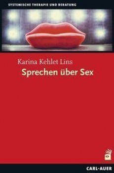 SPRECHEN ÜBER SEX von KARINA KEHLET LINS