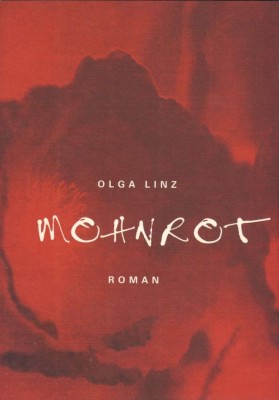 MOHNROT von OLGA LINZ (d.i. TRAUDE BÜHRMANN)