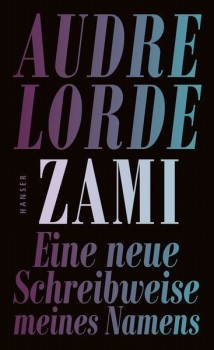 ZAMI von AUDRE LORDE