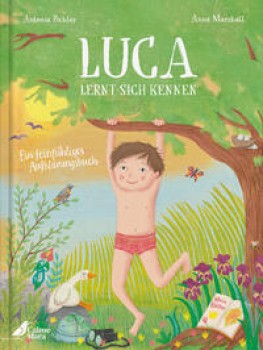 LUCA LERNT SICH KENNEN von ANTONIA PICHLER (Text) & ANNA MARSHALL (Illustration)