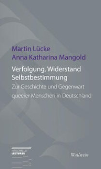 VERFOLGUNG, WIDERSTAND UND SELBSTBESTIMMUNG von MARTIN LÜCKE & ANNA KATHARINA MANGOLD