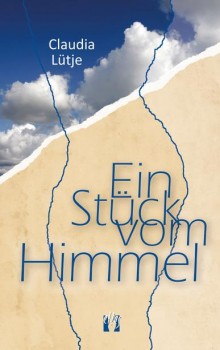 EIN STÜCK VOM HIMMEL von CLAUDIA LÜTJE
