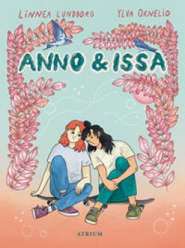 ANNO UND ISSA von LINNEA LUNDBORG (Texte) & YLVA OKNELID (illustration)