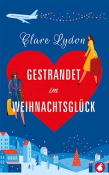 GESTRANDET IM WEIHNACHTSGLÜCK von CLARE LYDON