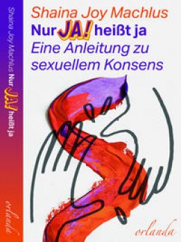 NUR JA! HEISST JA von SHAINA JOY MACHLUS